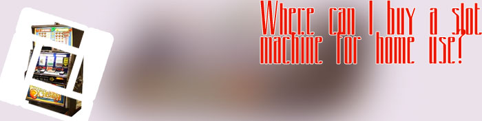 Buy used slot machines cheap